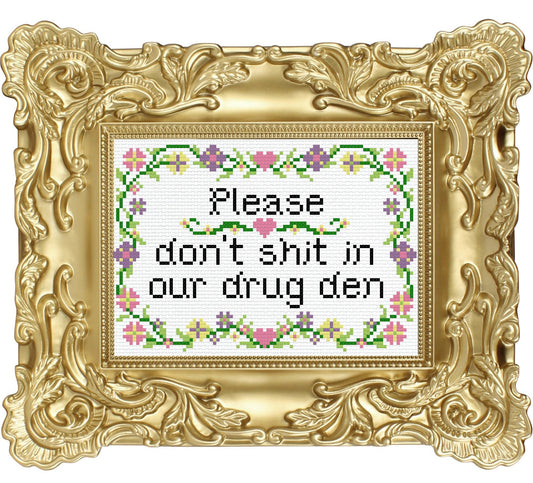 Please Don't Shit in Our Drug Den Beginner-Friendly Bathroom Cross Stitch Pattern - instant PDF Download